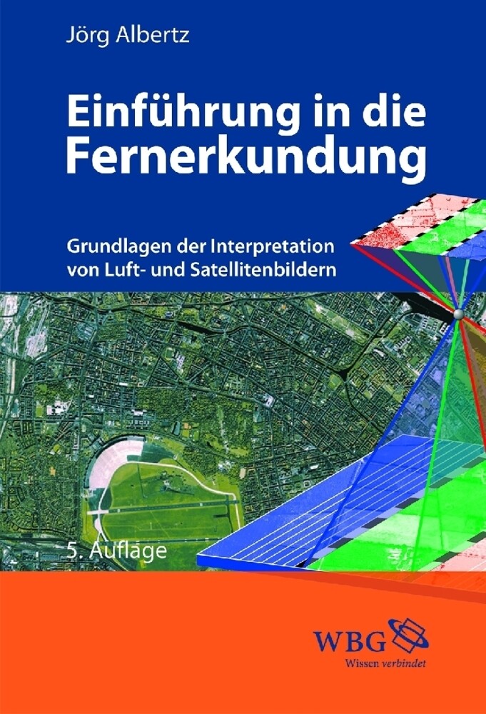 Einführung in die Fernerkundung - Jörg Albertz/ Frank Scholten