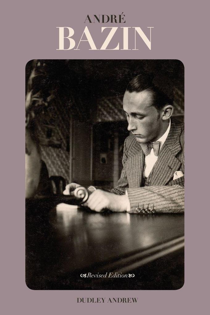 Andre Bazin (Revised)