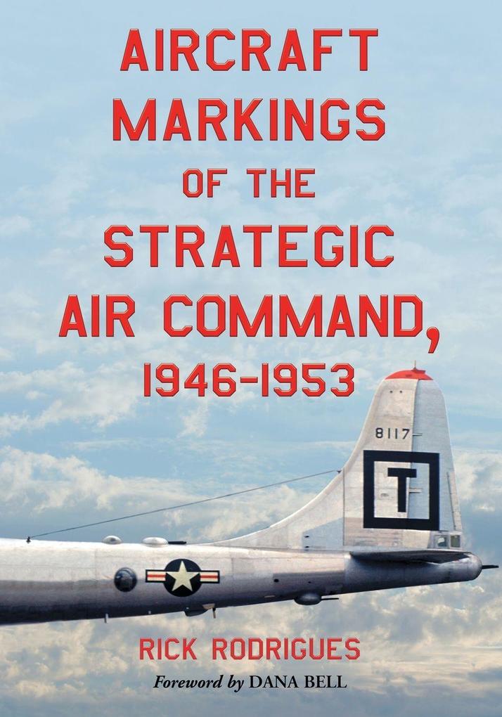 Aircraft Markings of the Strategic Air Command 1946-1953