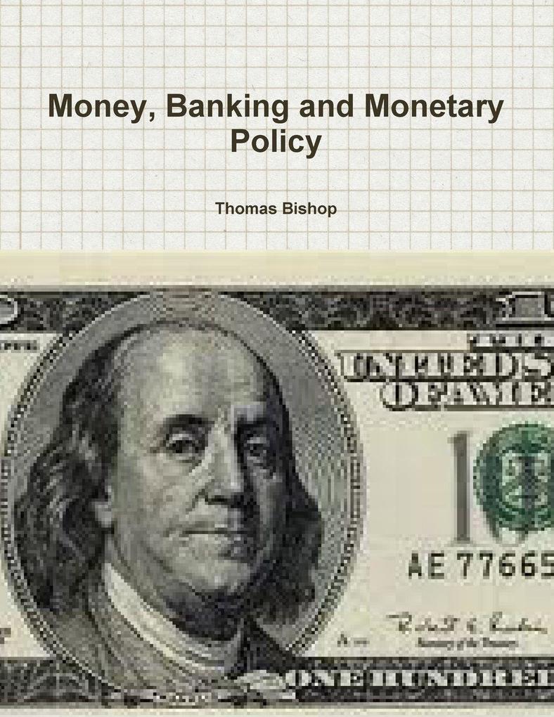 Money Banking and Monetary Policy