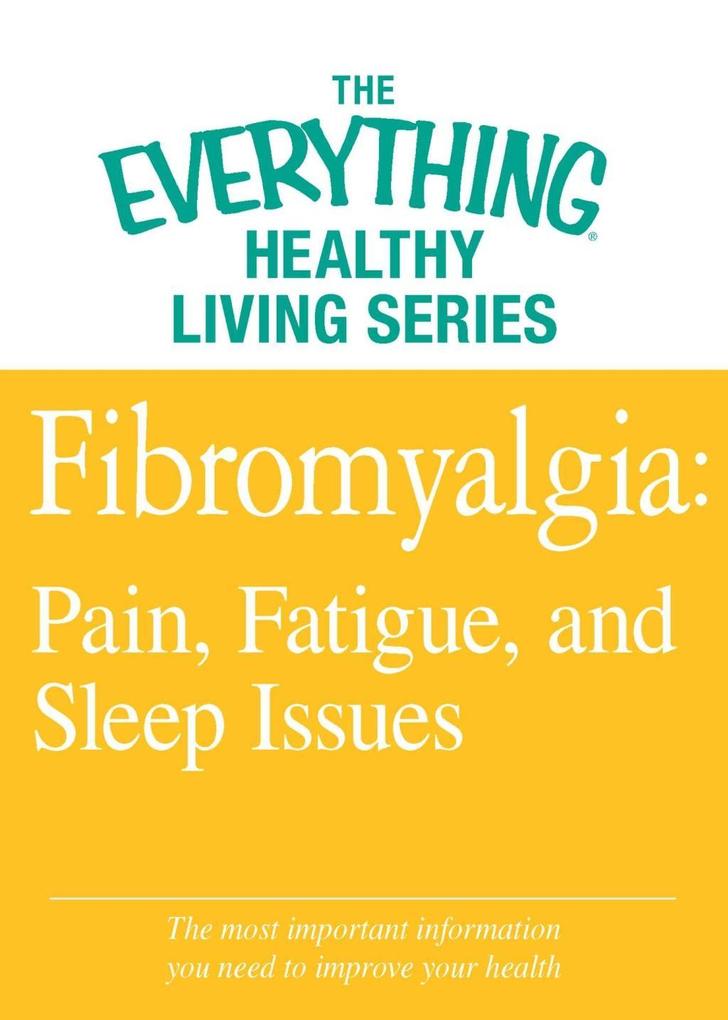 Fibromyalgia: Pain Fatigue and Sleep Issues