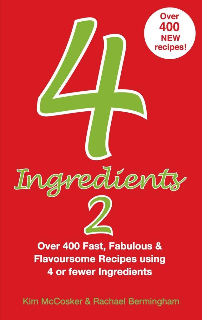 4 Ingredients 2 als eBook Download von Kim McCosker, Rachael Bermingham - Kim McCosker, Rachael Bermingham