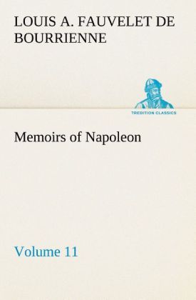 Memoirs of Napoleon Volume 11