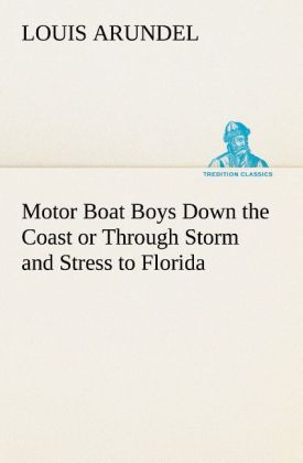 Image of Motor Boat Boys Down the Coast or Through Storm and Stress to Florida