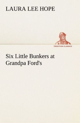 Six Little Bunkers at Grandpa Ford's