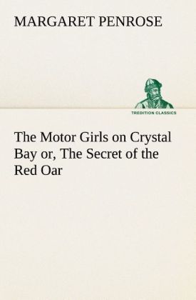 Image of The Motor Girls on Crystal Bay or The Secret of the Red Oar