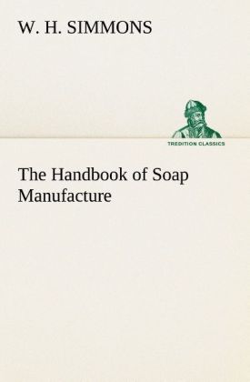 The Handbook of Soap Manufacture
