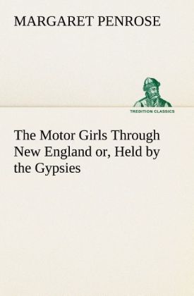 Image of The Motor Girls Through New England or Held by the Gypsies