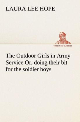 Image of The Outdoor Girls in Army Service Or doing their bit for the soldier boys