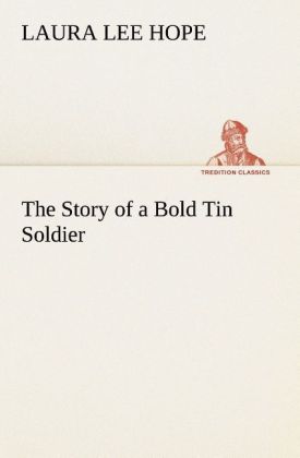 Image of The Story of a Bold Tin Soldier