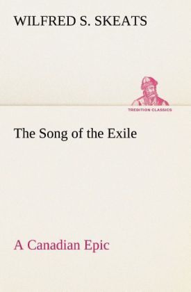 The Song of the Exile‘A Canadian Epic