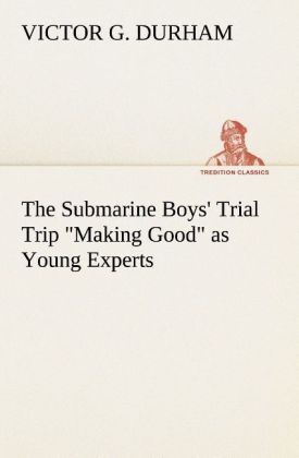 Image of The Submarine Boys' Trial Trip Making Good as Young Experts