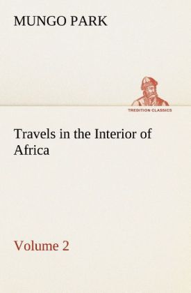 Travels in the Interior of Africa Volume 02
