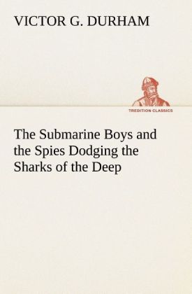 Image of The Submarine Boys and the Spies Dodging the Sharks of the Deep