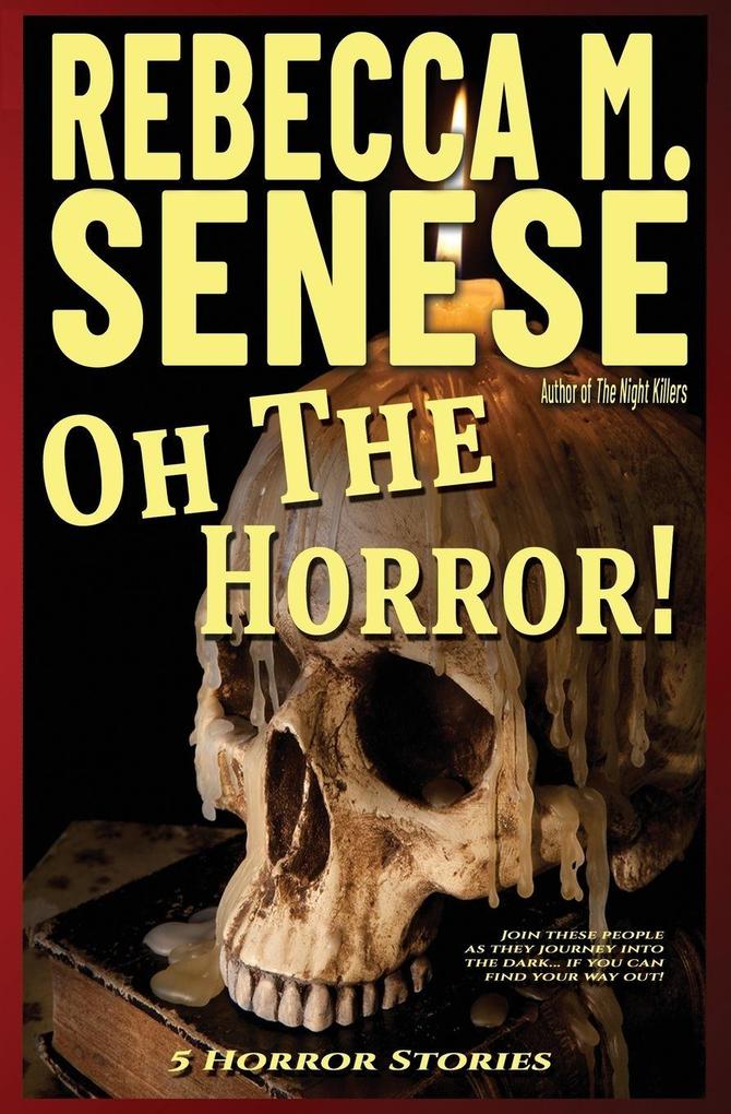 Oh the Horror!