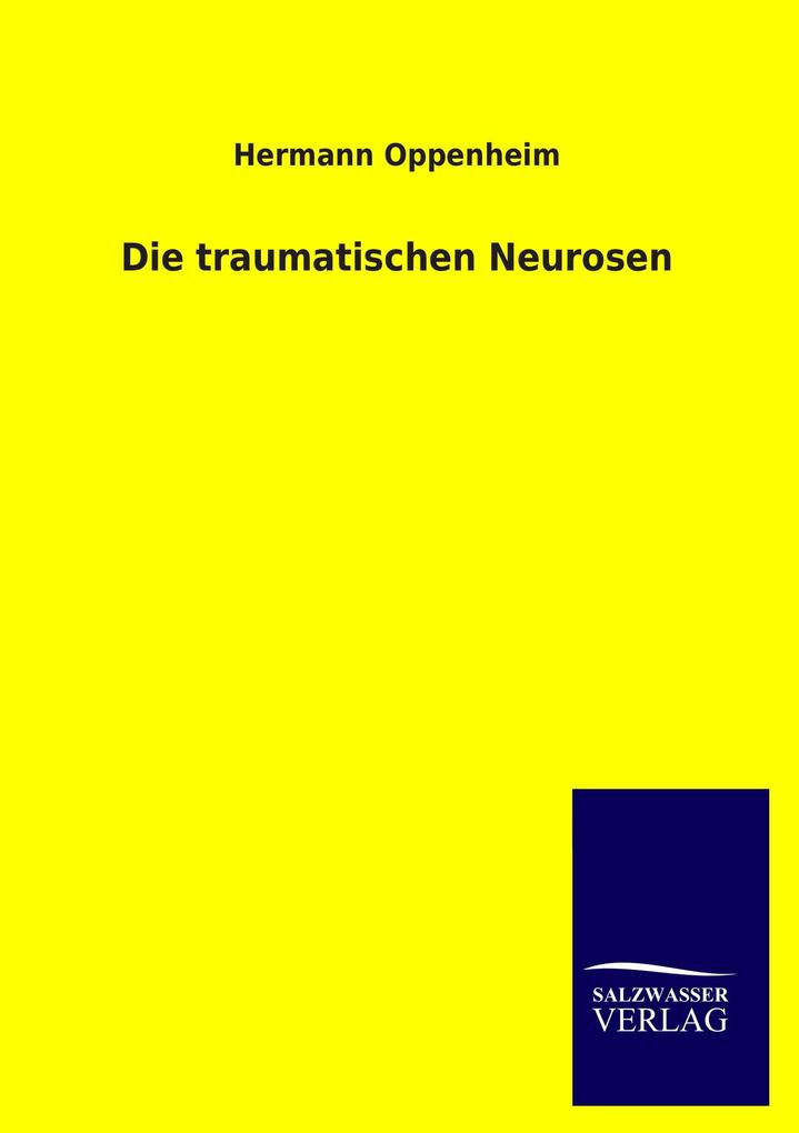 Die traumatischen Neurosen