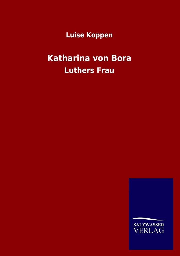 Katharina von Bora