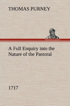 Image of A Full Enquiry into the Nature of the Pastoral (1717)