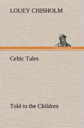 Image of Celtic Tales Told to the Children