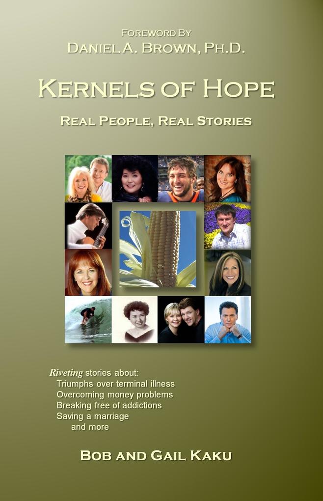 Kernels of Hope: Real People Real Stories