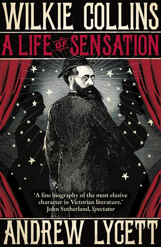 Wilkie Collins: A Life of Sensation - Andrew Lycett