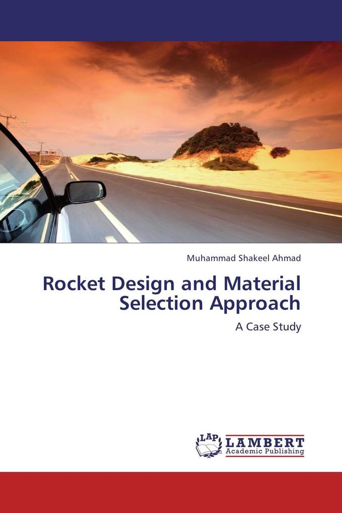 Rocket Design and Material Selection Approach