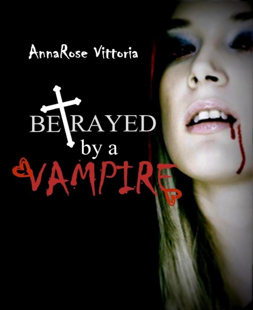 Betrayed By A Vampire