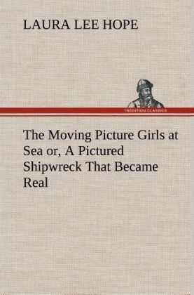 The Moving Picture Girls at Sea or A Pictured Shipwreck That Became Real