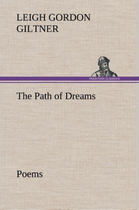The Path of Dreams Poems - Leigh Gordon Giltner