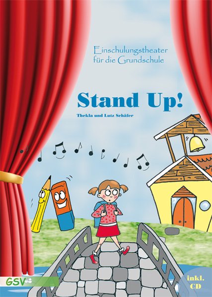 Stand up! Einschulungstheater für die Grundschule inkl. CD - Thekla Schäfer/ Lutz Schäfer
