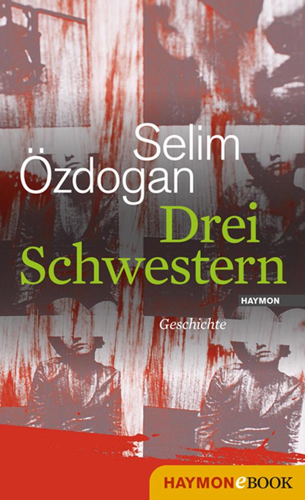 Drei Schwestern - Selim Özdogan