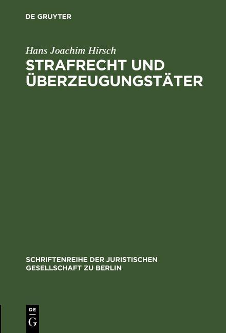 Strafrecht und Überzeugungstäter - Hans Joachim Hirsch