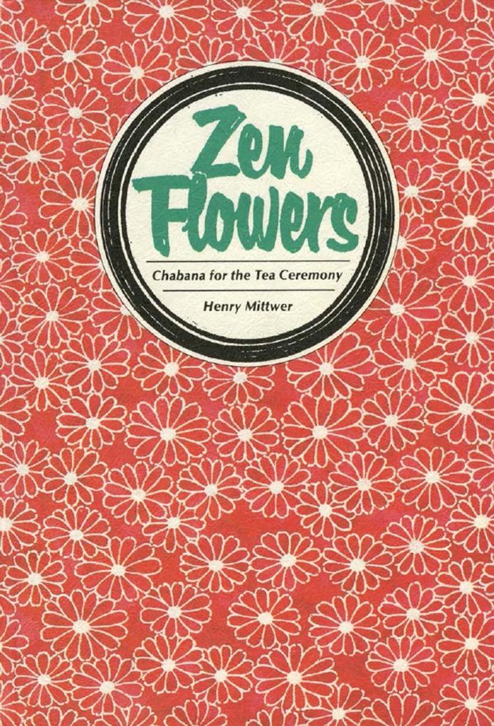 Zen Flowers Chabana for Tea Ceremony