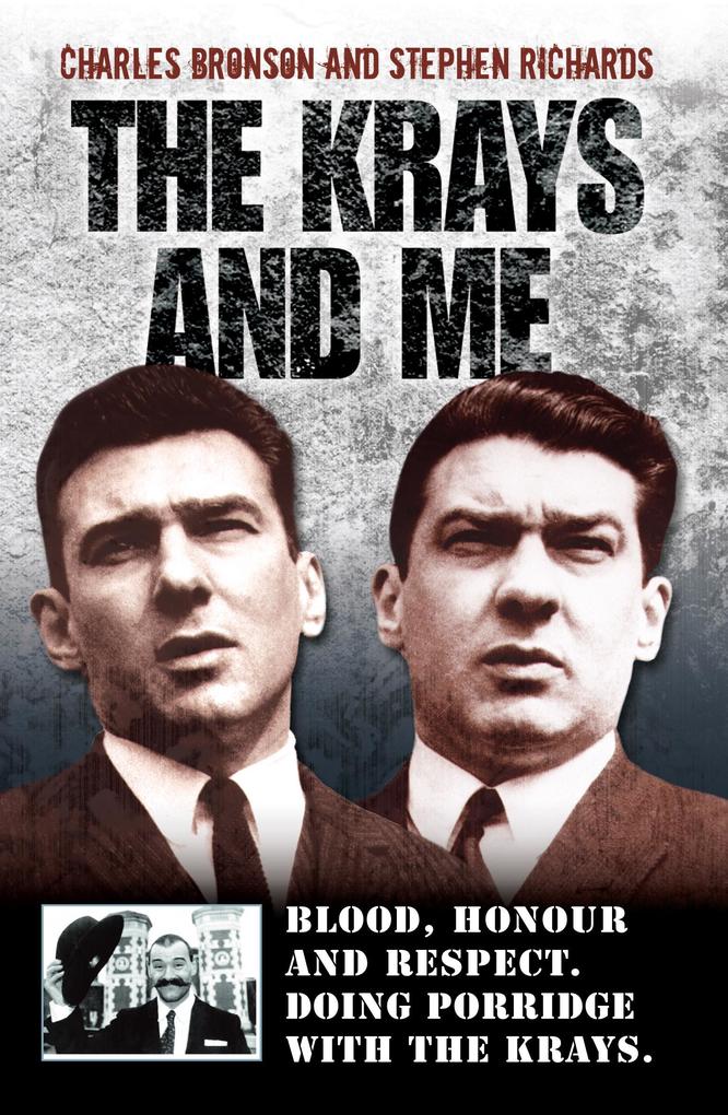 The Krays and Me - Blood Honour and Respect. Doing Porridge with The Krays