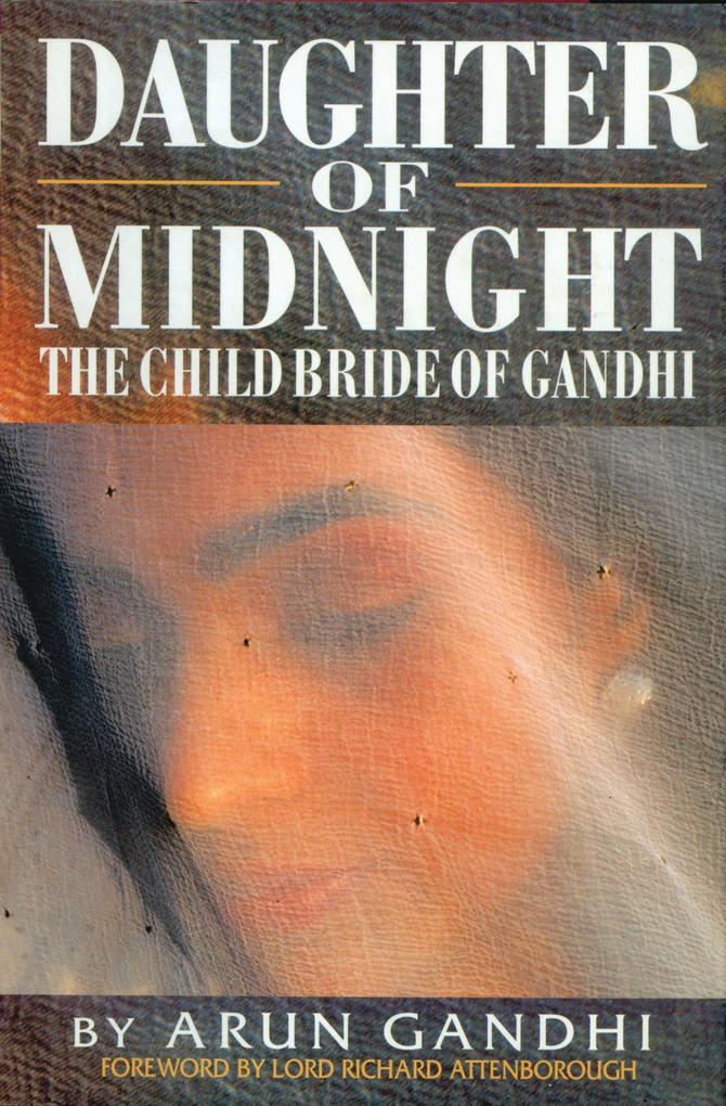 Daughter Of Midnight - The Child Bride of Gandhi - Arun Gandhi