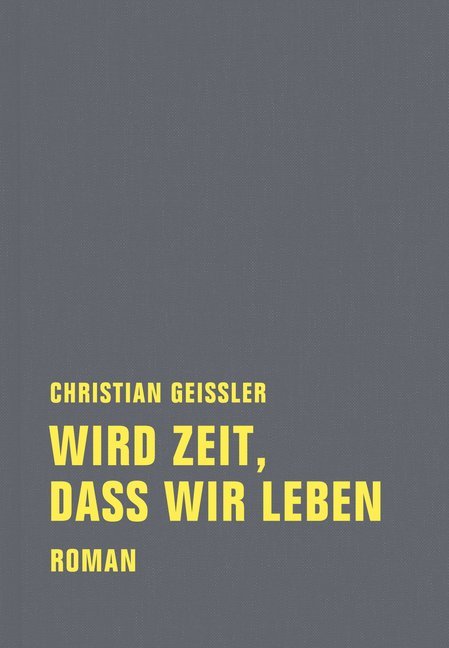 Wird Zeit daß wir leben