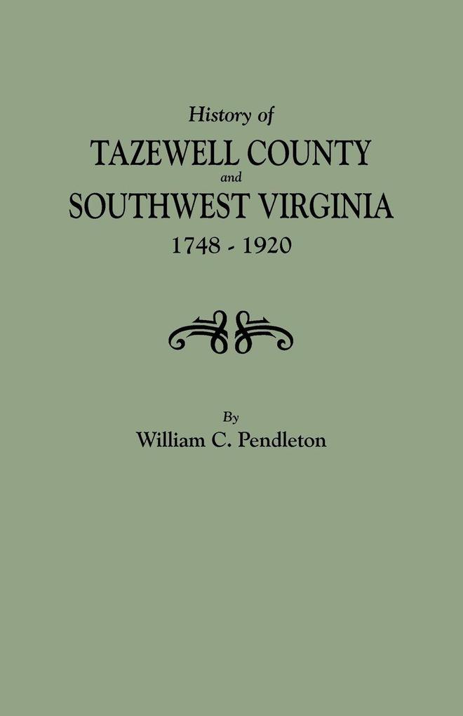History of Tazewell County and Southwest Virginia 1748-1920
