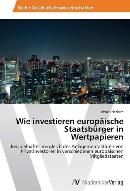 Wie investieren europäische Staatsbürger in Wertpapieren - Tobias Friedrich