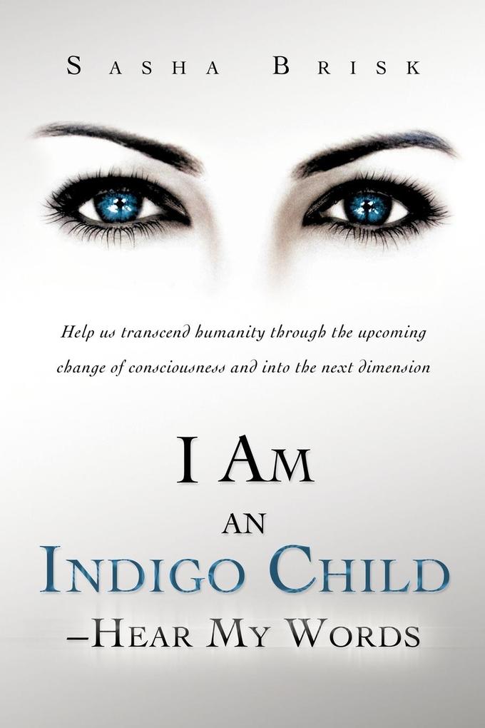I Am an Indigo Child - Hear My Words