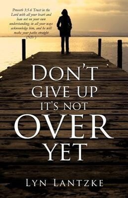 Don‘t Give Up It‘s Not Over Yet