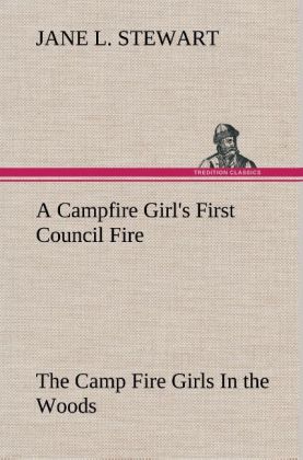 Image of A Campfire Girl's First Council Fire The Camp Fire Girls In the Woods