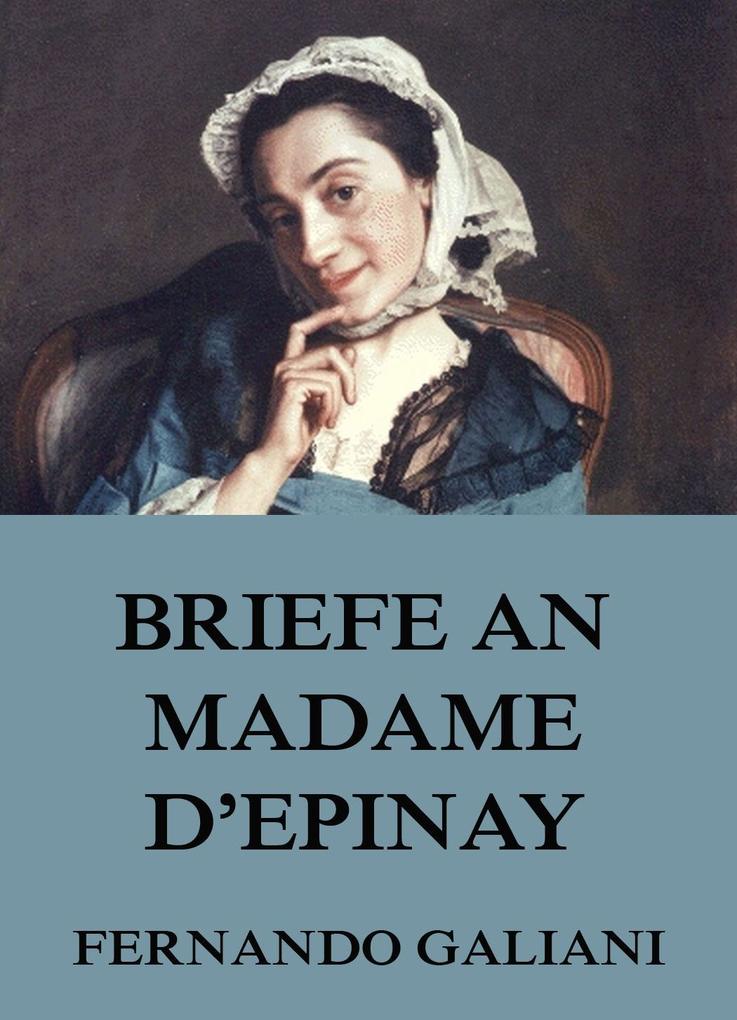 Briefe an Madame d‘Epinay