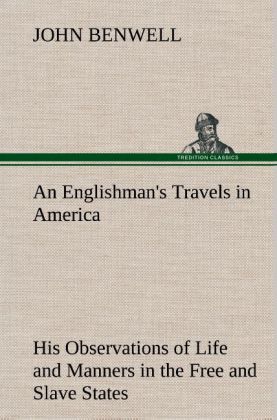 Image of An Englishman's Travels in America His Observations of Life and Manners in the Free and Slave States