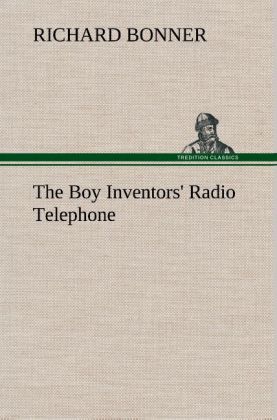 Image of The Boy Inventors' Radio Telephone