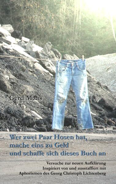 Wer zwei Paar Hosen hat mache eins zu Geld und schaffe sich dieses Buch an