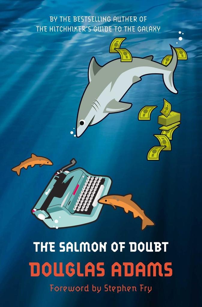 The Salmon of Doubt - Douglas Adams/ Stephen Fry