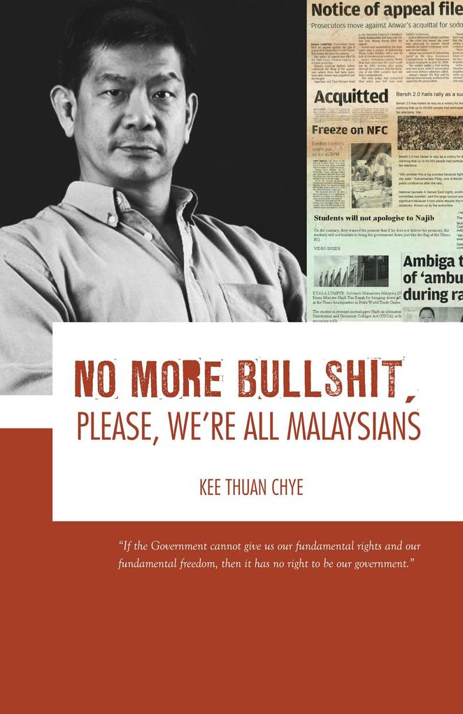 No More BullShit Please We‘re All Malaysians