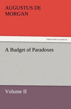 A Budget of Paradoxes Volume II