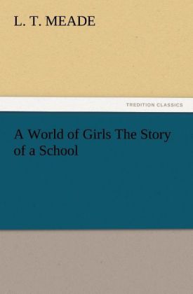 A World of Girls The Story of a School