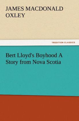 Bert Lloyd‘s Boyhood A Story from Nova Scotia